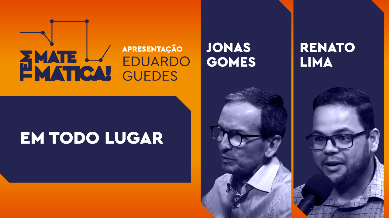 Em todo lugar - A Matemática é para todo mundo?
